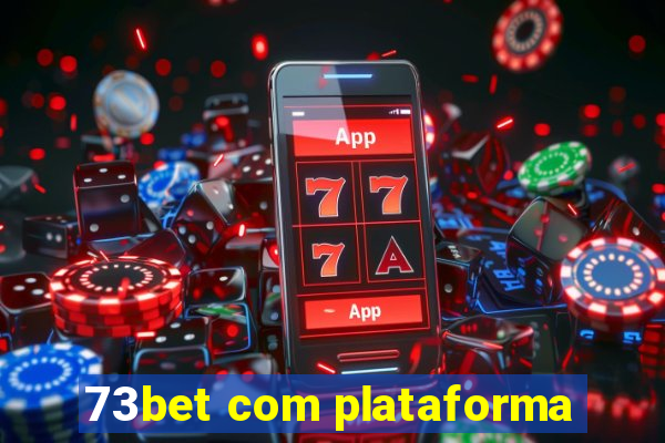 73bet com plataforma